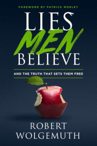 Kniha Lies Men Believe ROBERT WOLGEMUTH