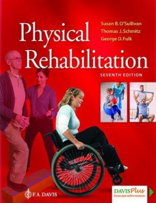 Kniha Physical Rehabilitation Susan B. O'Sullivan