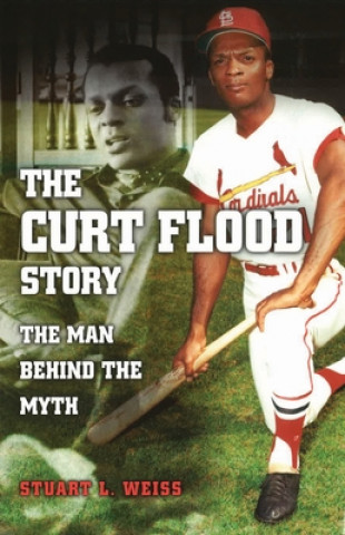 Carte Curt Flood Story Stuart L. Weiss