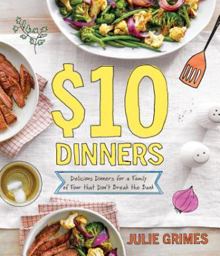 Βιβλίο $10 Dinners JULIE GRIMES