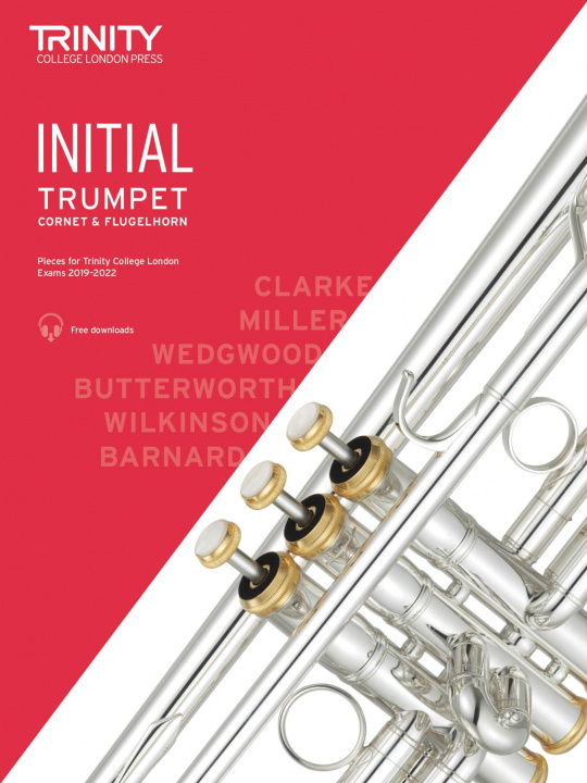 Printed items Trinity College London Trumpet, Cornet & Flugelhorn Exam Pieces 2019-2022. Initial Grade 