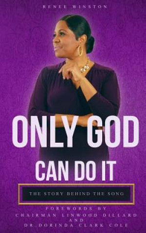 Kniha Only God Can Do It Renee Winston