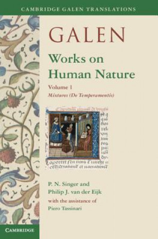 Knjiga Galen: Works on Human Nature: Volume 1, Mixtures (De Temperamentis) P. N. Singer