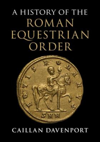 Kniha History of the Roman Equestrian Order DAVENPORT  CAILLAN