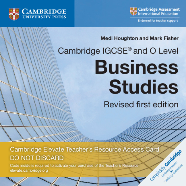 Digital Cambridge IGCSE (R) and O Level Business Studies Revised Cambridge Elevate Teacher's Resource Access Card Medi Houghton
