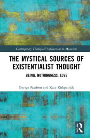 Carte Mystical Sources of Existentialist Thought PATTISON