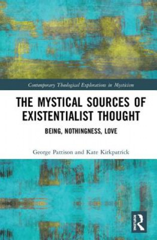 Book Mystical Sources of Existentialist Thought PATTISON