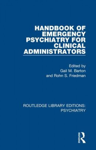Könyv Handbook of Emergency Psychiatry for Clinical Administrators 