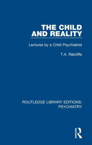 Carte Child and Reality T.A. Ratcliffe