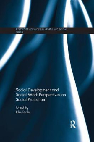 Książka Social Development and Social Work Perspectives on Social Protection 