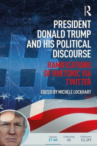 Kniha President Donald Trump and His Political Discourse Michele Lockhart