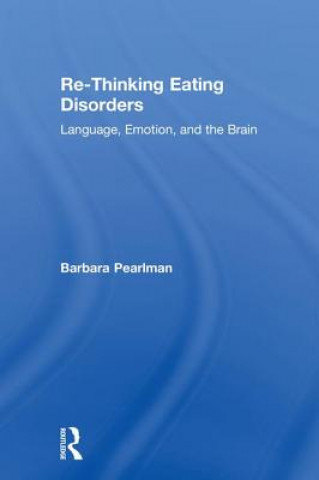 Kniha Re-Thinking Eating Disorders PEARLMAN