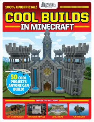 Carte GamesMaster Presents: Cool Builds in Minecraft! Scholastic