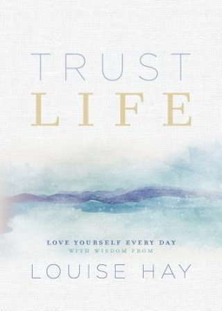 Книга Trust Life Louise Hay
