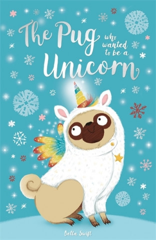 Kniha Pug Who Wanted to Be a Unicorn Noelle Winters
