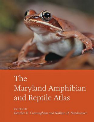 Libro Maryland Amphibian and Reptile Atlas Heather R. Cunningham