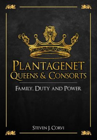 Kniha Plantagenet Queens & Consorts Dr Steven Corvi