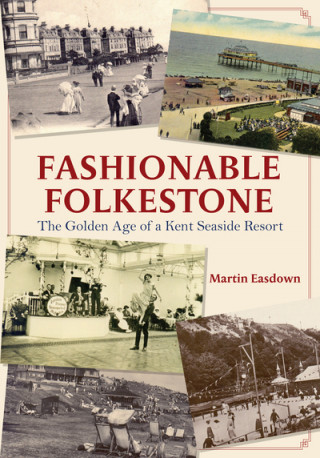 Kniha Fashionable Folkestone Martin Easdown