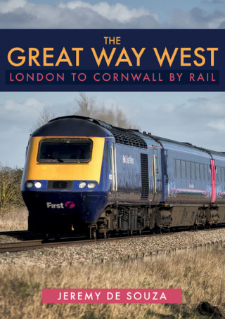 Kniha Great Way West: London to Cornwall by Rail Jeremy Souza