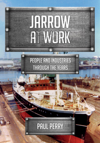 Kniha Jarrow at Work Paul Perry