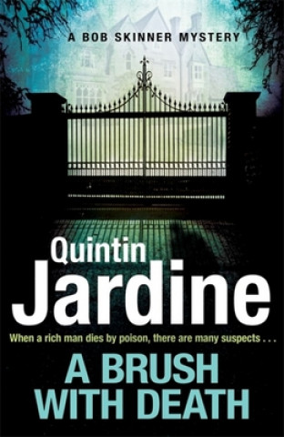 Carte Brush with Death (Bob Skinner series, Book 29) Quintin Jardine