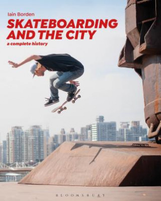 Knjiga Skateboarding and the City Iain Borden