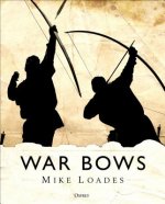 Könyv War Bows Mike Loades