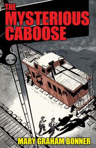 Livre Mysterious Caboose MARY GRAHAM BONNER