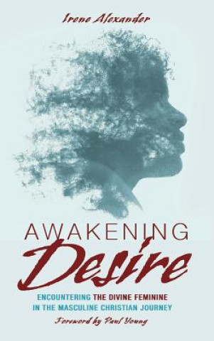 Kniha Awakening Desire Irene Alexander