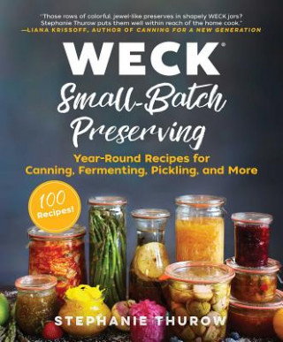 Book WECK Small-Batch Preserving Stephanie Thurow