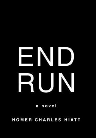 Knjiga End Run HOMER CHARLES HIATT