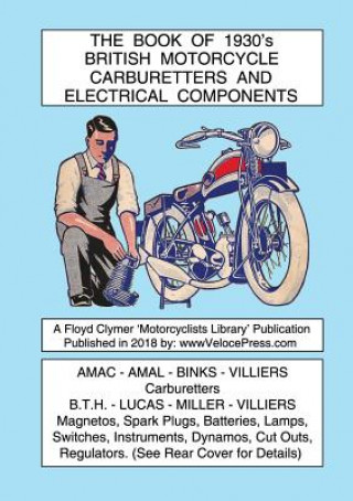 Carte BOOK OF 1930's BRITISH MOTORCYCLE CARBURETTERS AND ELECTRICAL COMPONENTS Various