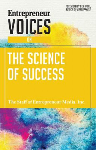 Kniha Entrepreneur Voices on the Science of Success Inc The Staff of Entrepreneur Media