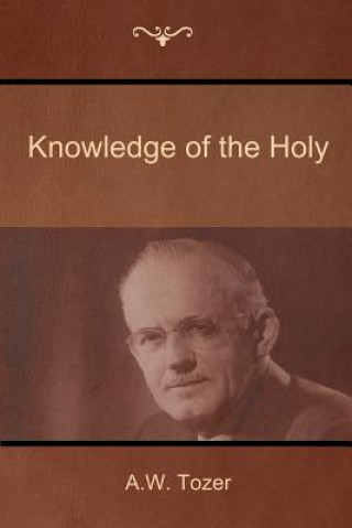 Książka Knowledge of the Holy A W Tozer