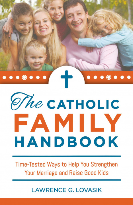 Könyv CATHOLIC FAMILY HANDBOOK, THE FR LAWRENCE LOVASIK