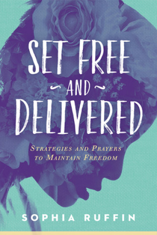 Boek Set Free and Delivered SOPHIA RUFFIN