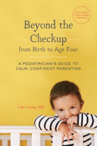 Carte Beyond the Checkup from Birth to Age Four LUKE VOYTAS