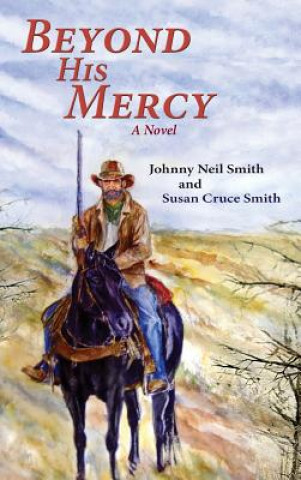 Kniha Beyond His Mercy JOHNNY NEIL SMITH