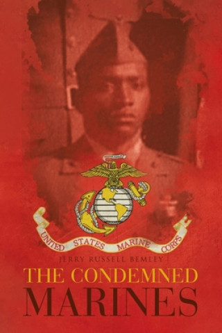 Könyv Condemned Marines JERR RUSSELL BEMLEY