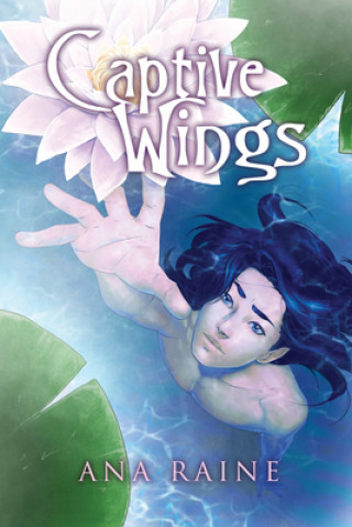 Knjiga Captive Wings ANA RAINE