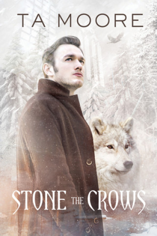 Knjiga Stone the Crows TA MOORE