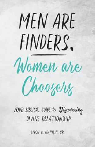 Книга Men Are Finders, Women Are Choosers BYRON FRANKLIN