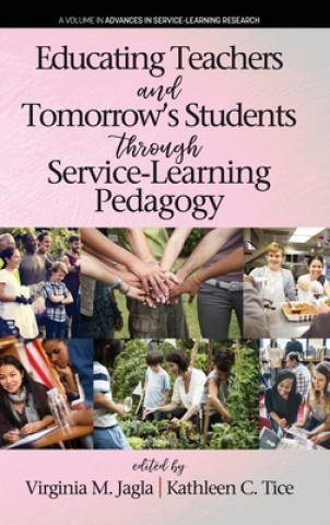 Könyv Educating Teachers and Tomorrow's Students through Service-Learning Pedagogy 