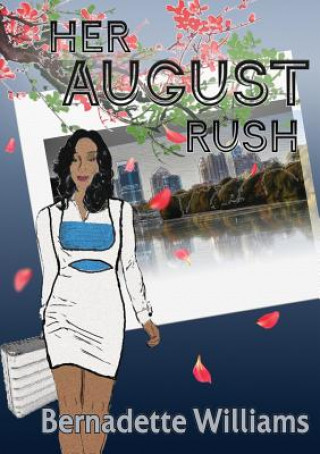 Knjiga Her August Rush BERNADETTE WILLIAMS
