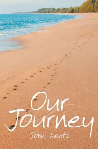 Boek Our Journey JOHN LENTZ