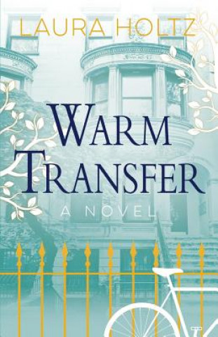 Knjiga Warm Transfer LAURA HOLTZ