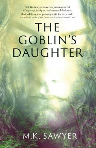 Könyv Goblin's Daughter M.  K. SAWYER