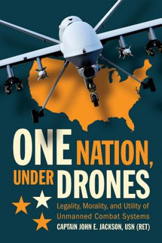 Knjiga One Nation, Under Drones John E. Jackson