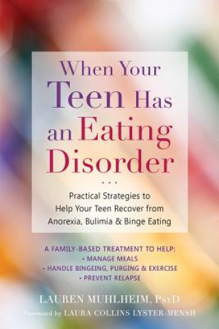 Könyv When Your Teen Has an Eating Disorder Lauren Muhlheim