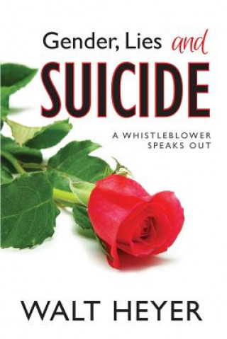 Kniha Gender, Lies and Suicide WALT HEYER